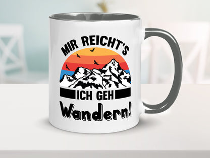 Mir reichts ich geh Wandern | Berge Laufen Natur Humor Geschenkidee Tasse