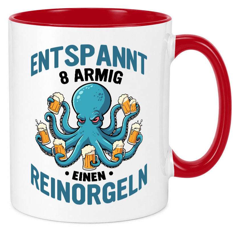 Entspannt 8 armig einen reinorgeln | Saufen Party v2 lustiger Spruch Geschenk