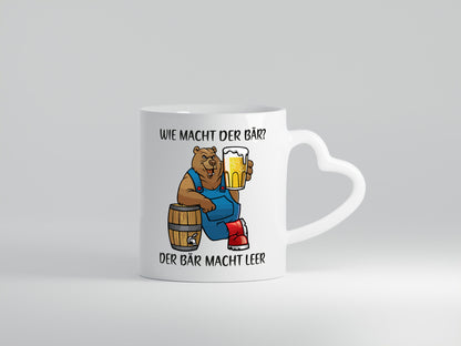 Wie macht der Bär | Bier leer Trinken Geschenkidee Humor Tasse