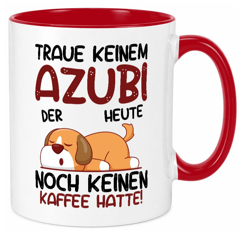 Traue keinem Azubi | Ausbildung Lehre Lehrling Geschenkidee Humor Tasse