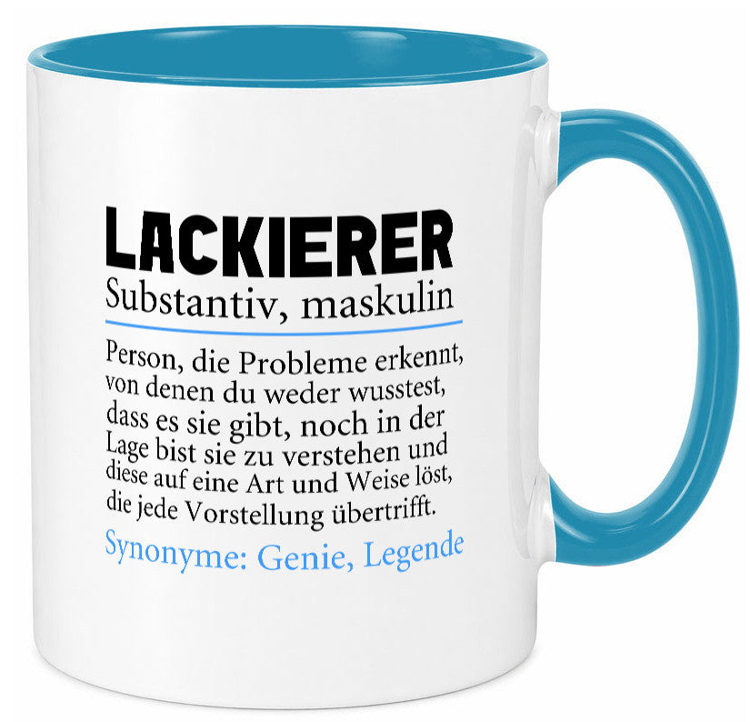 Lackierer | Beruf Spruch Definition lackieren lustiger Geschenk Arbeit Kollegen