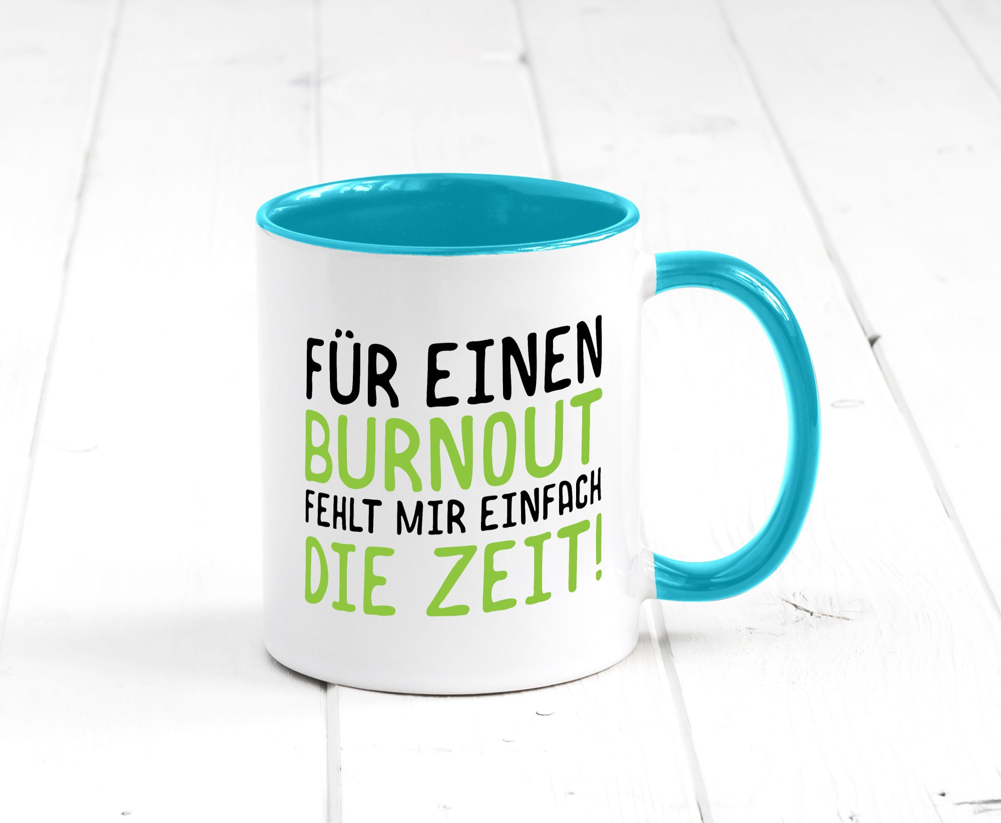 Für Burnout fehlt die Zeit | Stress Arbeit Kollegen Geschenkidee Büro Humor