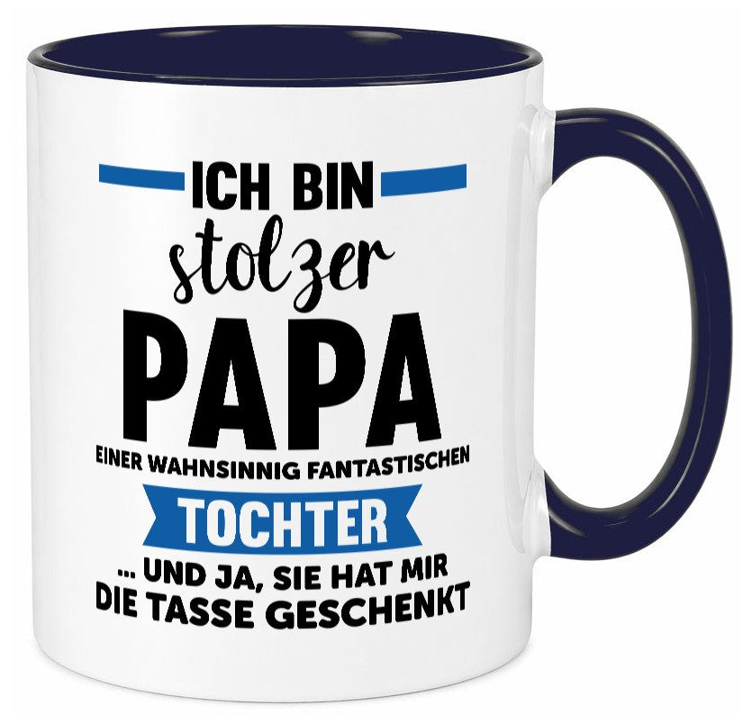 Stolzer Papa | Geschenk Fantastische Tochter Familie Geschenkidee lustiger Tasse