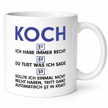 Ich habe immer Recht Koch | Chefkoch lustig Arbeit Kollegen Büro Geschenk Tasse