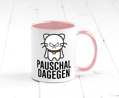 Pauschal dagegen | Katze Wut Geschenk Tierliebhaber Humor lustiger Spruch Tasse