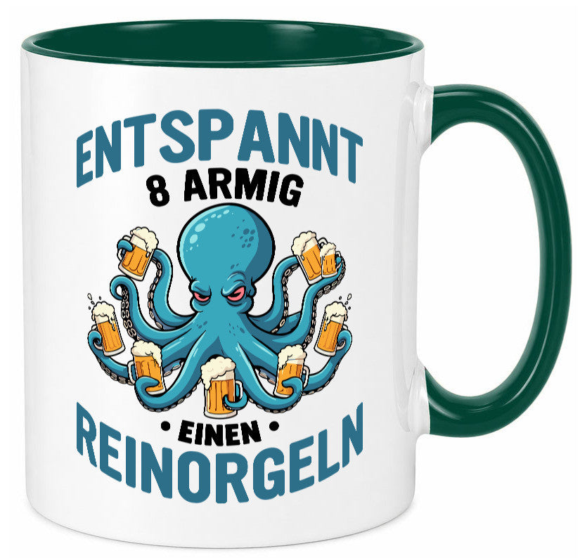 Entspannt 8 armig einen reinorgeln | Saufen Party v2 lustiger Spruch Geschenk