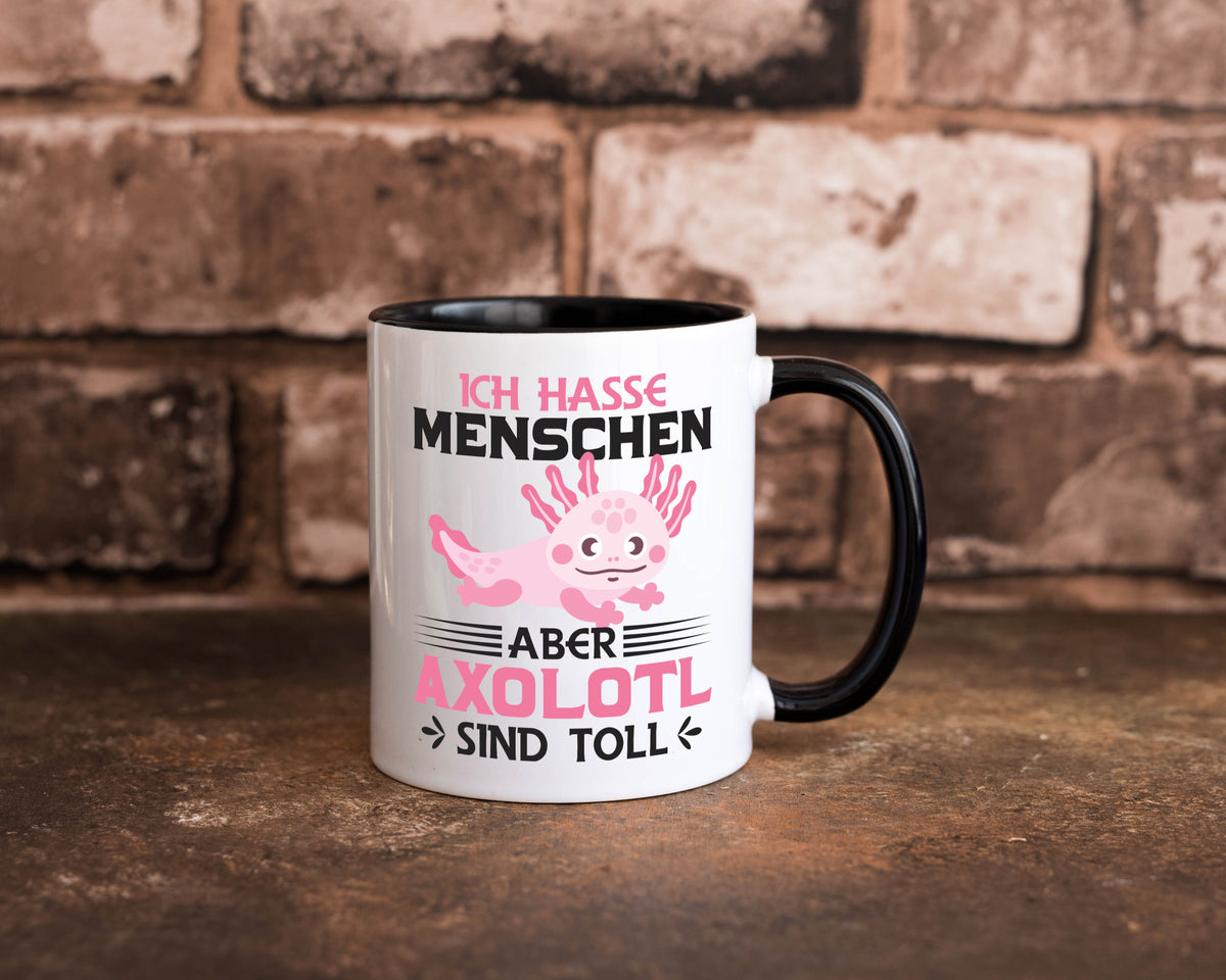 Ich hasse Menschen | Axolotl sind ok Humor Geschenkidee Tasse