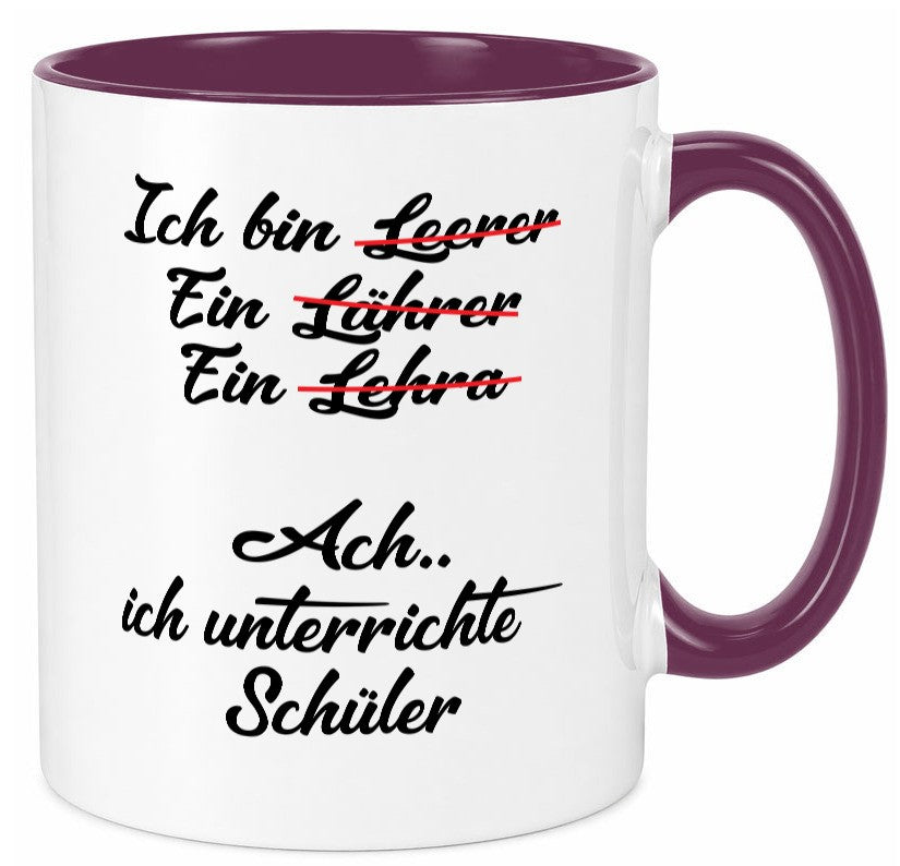 Ich bin Lehrerin | unterrichte Schüler Schule lustig Humor Geschenkidee Tasse