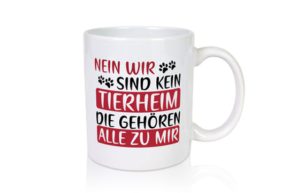 Nein wir sind kein Tierheim | Hunde Tiere Haustiere lustig Tierliebhaber Humor