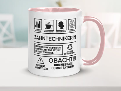 Achtung Probleme Zahntechnikerin | Zahnmedizin Humor Geschenkidee Tasse