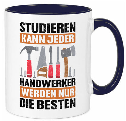 Studieren kann jeder handwerker nur die Besten | Werkzeug v2 Geschenk Humor