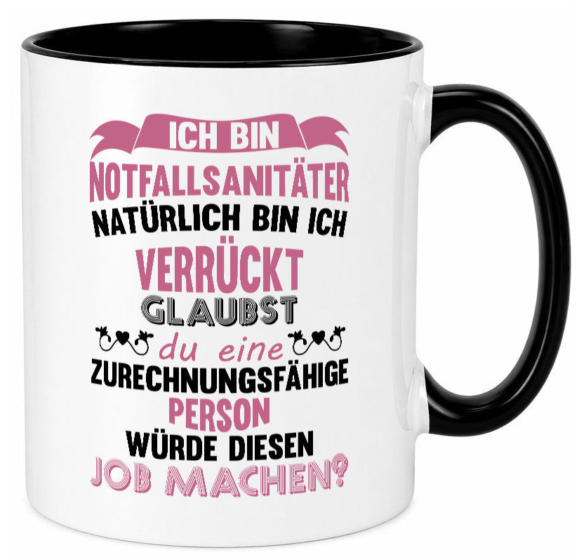 Notfallsanitäter ich bin Verrückt | Sanitäter krankenhaus lustig Humor Tasse
