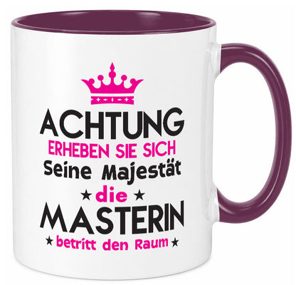 Seine Majestät Masterin | Student Uni Master Studium lustiger Spruch Geschenk Tasse