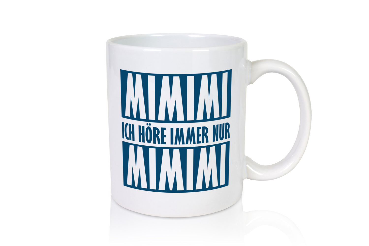 Ich höre nur Mimimi Humor Geschenkidee Tasse