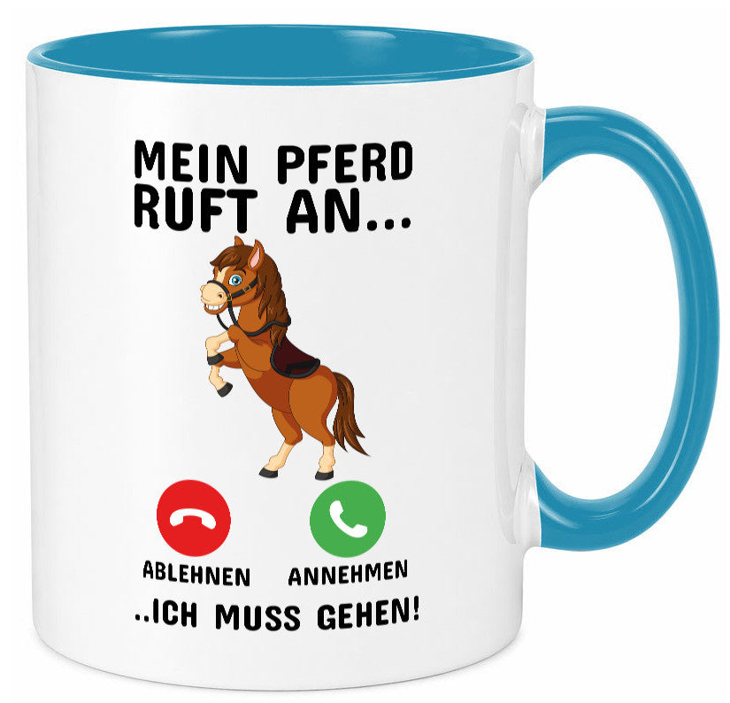 Mein Pferd ruft an Humor Geschenkidee Tasse