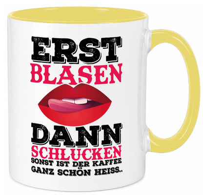 Erst Blasen dann Schlucken. Heißer Kaffee Geschenk Humor Geschenkidee lustiger Tasse