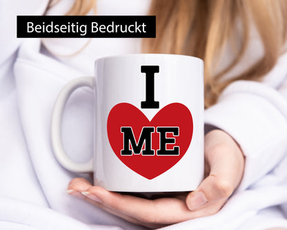 I love me vl1 Geschenk Humor Geschenkidee lustiger Spruch Tasse