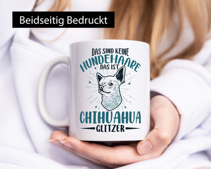 Das sind keine Hundehaare | Chihuahua Glitzer Hund Geschenkidee Tierliebhaber