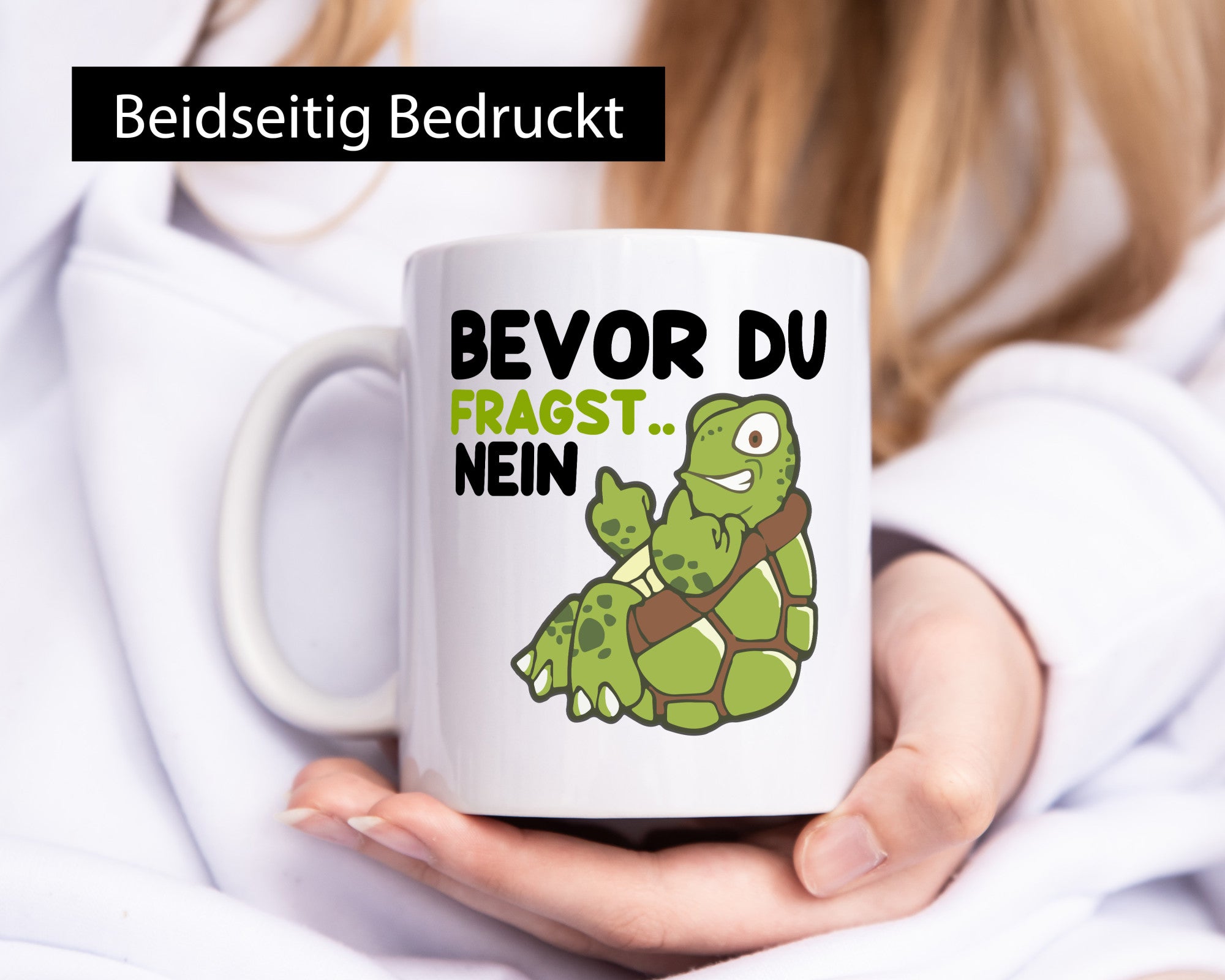 Bevor du fragst... Nein | Schildkröte lustig Humor Geschenkidee Geschenk Tasse