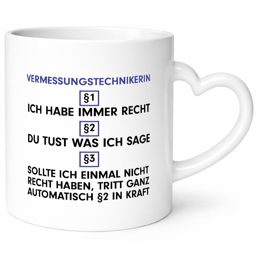 Ich habe immer Recht Vermessungstechnikerin | Techniker v2 lustiger Spruch