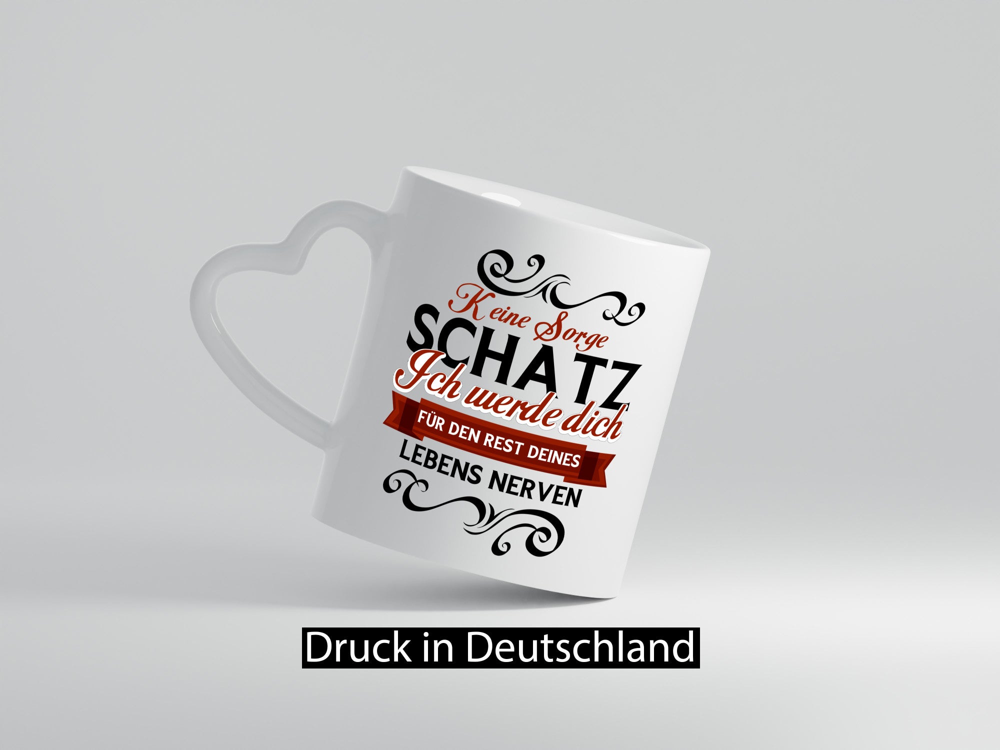 Keine Sorge Schatz ich nerve dich | Ehe Paar lustiger Spruch Geschenk Humor