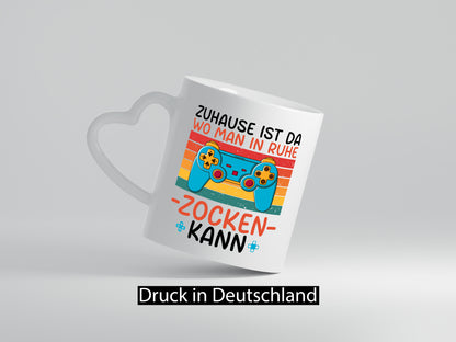 Zuhause ist da wo man in ruhe Zocken kann | Gamer Geschenk Humor Geschenkidee