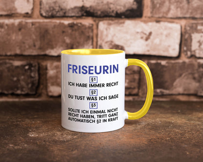 Ich habe immer Recht Friseurin | Friseuse Frisörin v2 Geschenk Humor