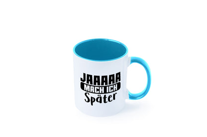 Mach ich später | Teenager lustiger Spruch Aufschieben Humor Geschenkidee Tasse