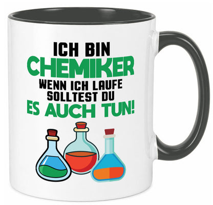 Ich bin chemiker wnen laufe solltest du es auch tun Humor Geschenkidee Tasse