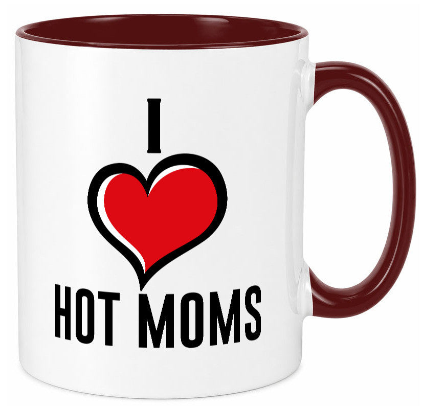 I love hot Moms | Frauen Liebe mamas lustiger Spruch Geschenk Familie