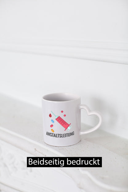 Anstaltsleitung | Krankenschwester Krankenhaus Humor Geschenkidee Tasse