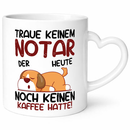 Traue keinem Notar | Jurist Geschenk Humor Geschenkidee lustiger Spruch Tasse
