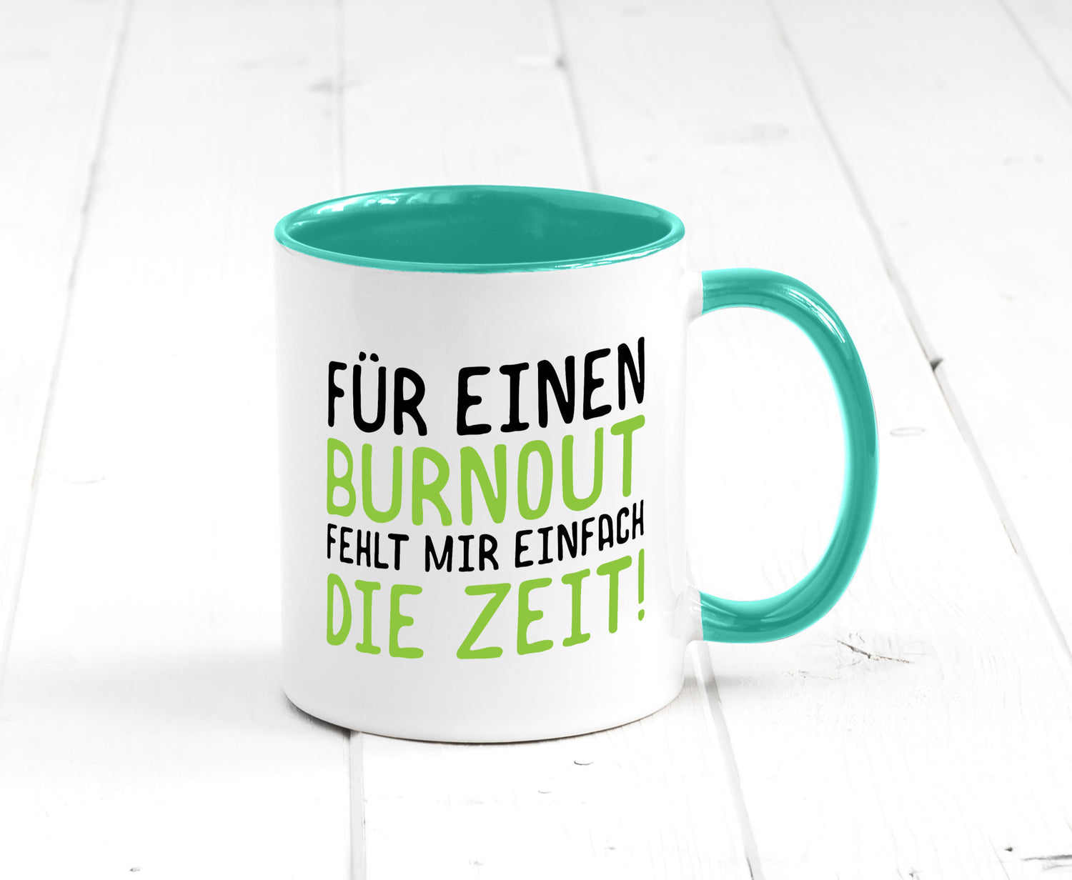 Für Burnout fehlt die Zeit | Stress Arbeit Kollegen Geschenkidee Büro Humor