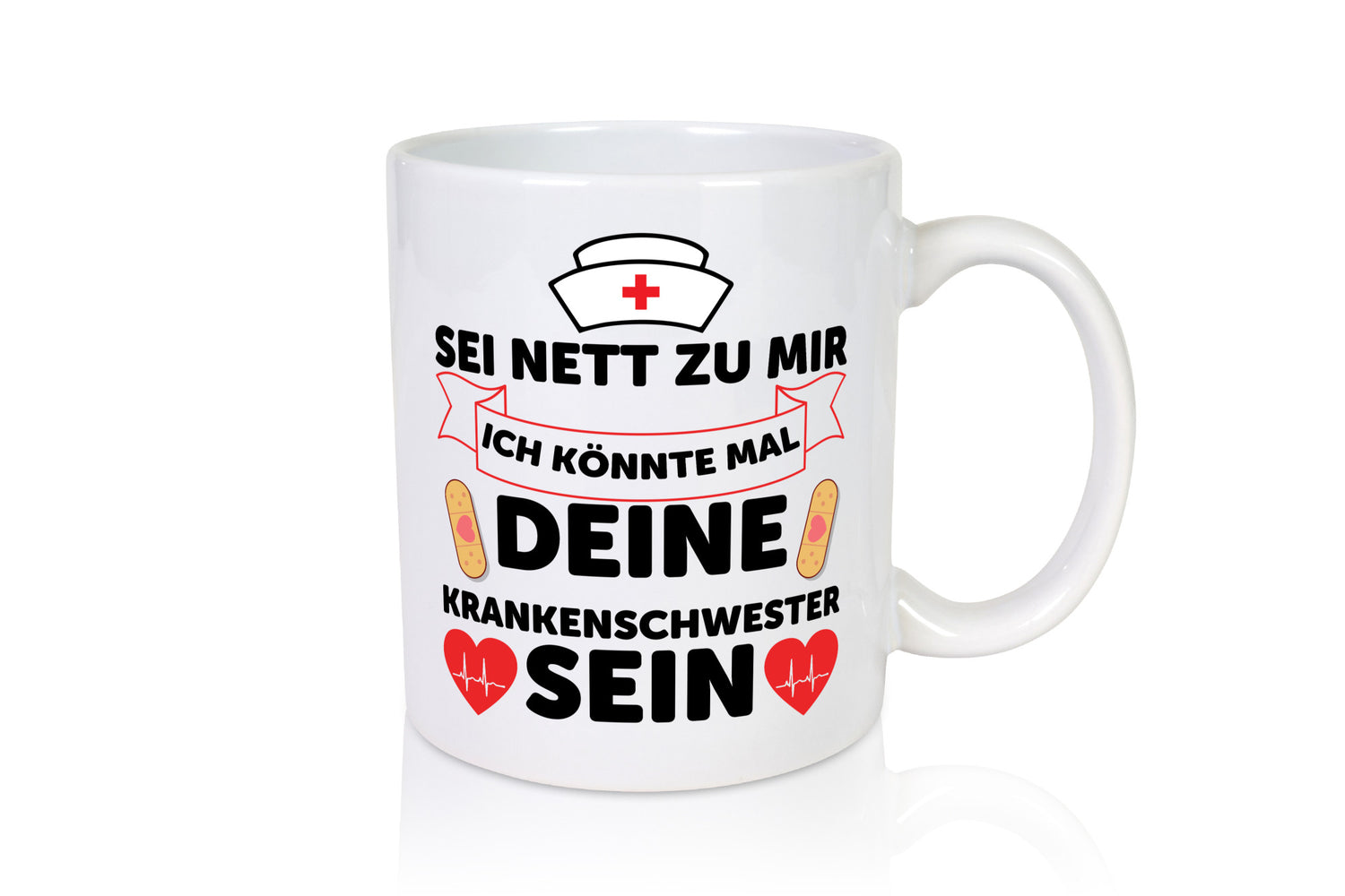 Ich könnte deine Krankenschwester sein | Pflegekraft Geschenkidee Humor Tasse