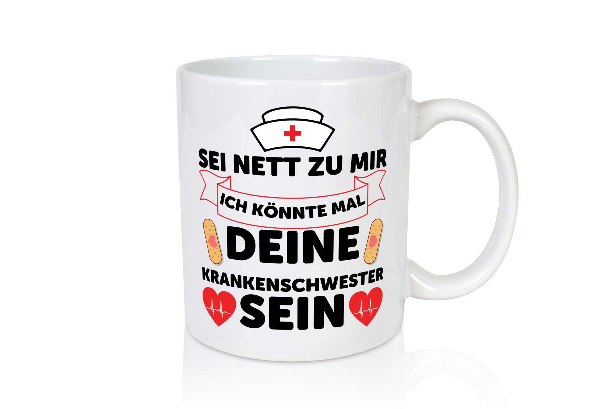 Ich könnte deine Krankenschwester sein | Pflegekraft Geschenkidee Humor Tasse
