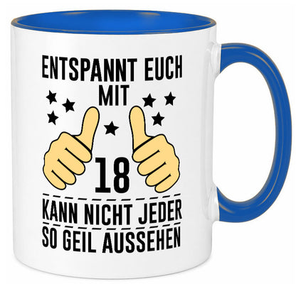 18. Geburtstag | 18 Jahre Geil aussehen Entspannt euch Geschenk Geschenkidee Tasse
