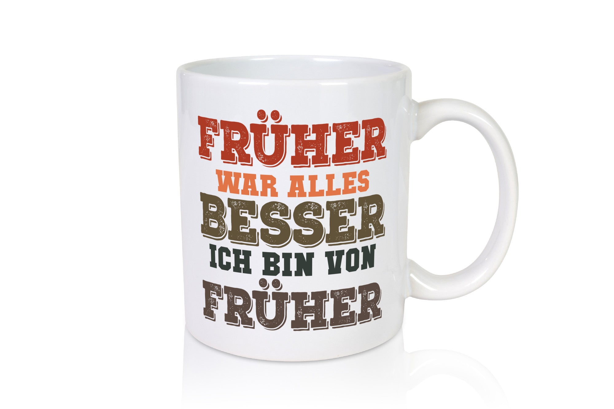 Früher alles besser, bin von | Boomer Humor Witz lustig Geschenkidee Geschenk