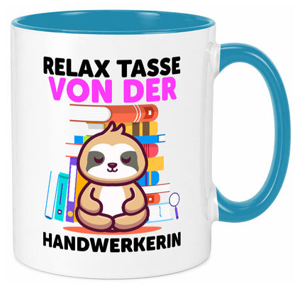 Relax Tasse: Handwerkerin | Handwerkerinnen Geschenk Humor Geschenkidee