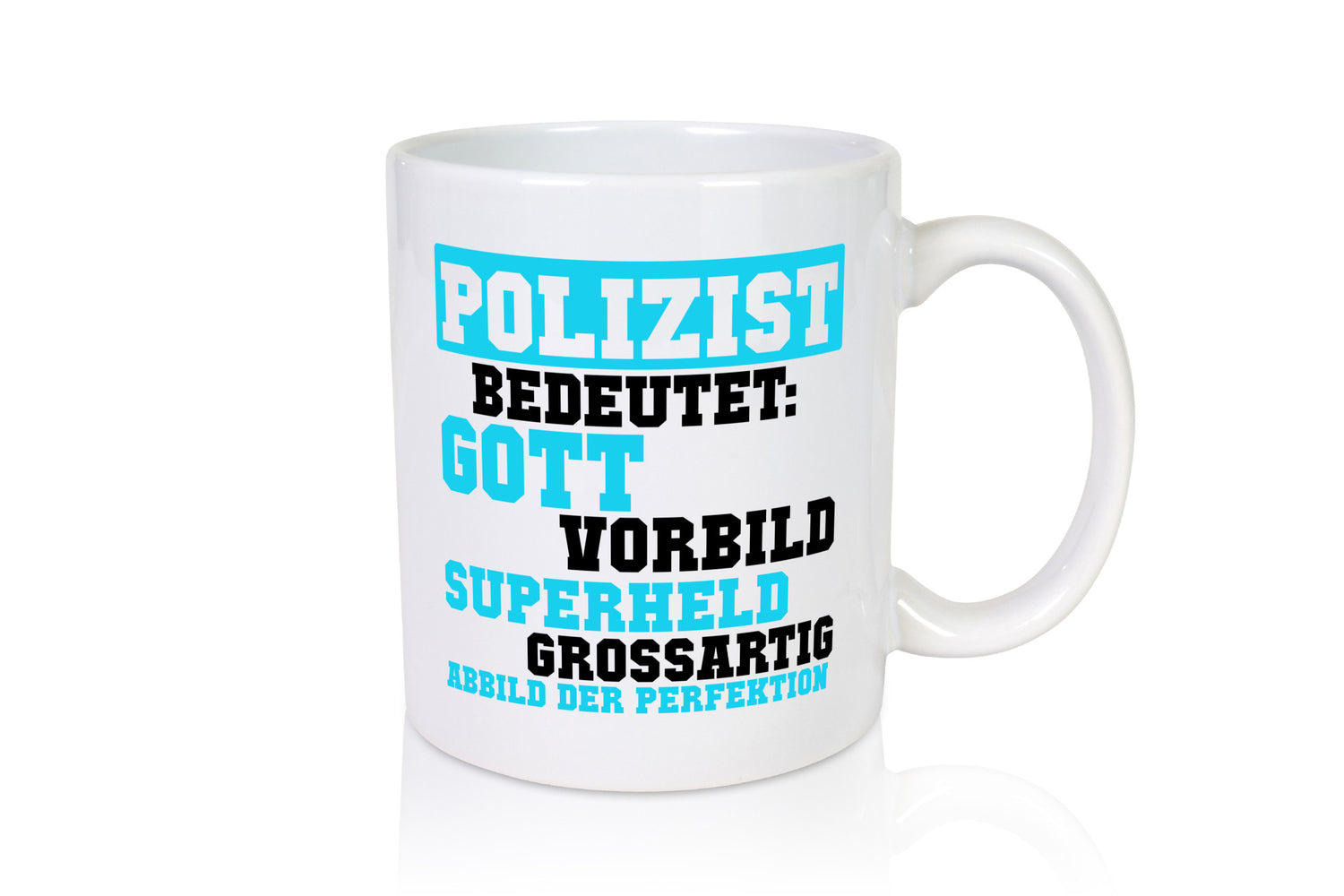Polizist | Gott Superheld Vorbild Perfektion Polizei Humor Geschenkidee Tasse