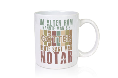 Heute sagt man: Notar | Jurist lustig Humor Geschenkidee Geschenk Tasse