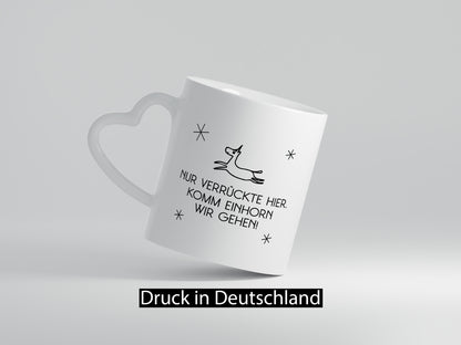Nur verrückte hier | Einhorn lass uns gehen Geschenk Humor Geschenkidee