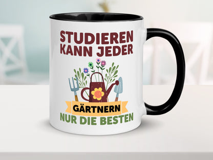 Studieren kann jeder | Gärtnern nur die Besten Garten lustig Humor Geschenkidee Tasse