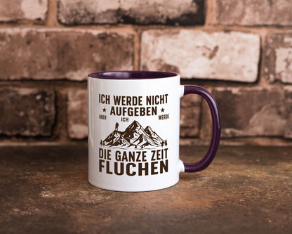 Nicht aufgeben, fluchen | Berge Wanderer v2 Humor Geschenkidee Tasse
