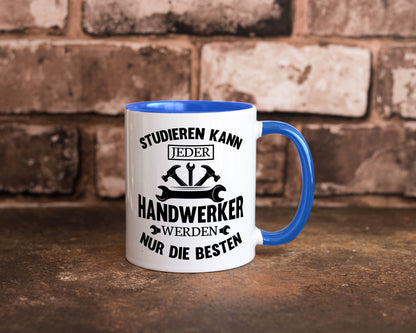 Studieren kann jeder | Handwerker nur die besten handwerk lustig Humor