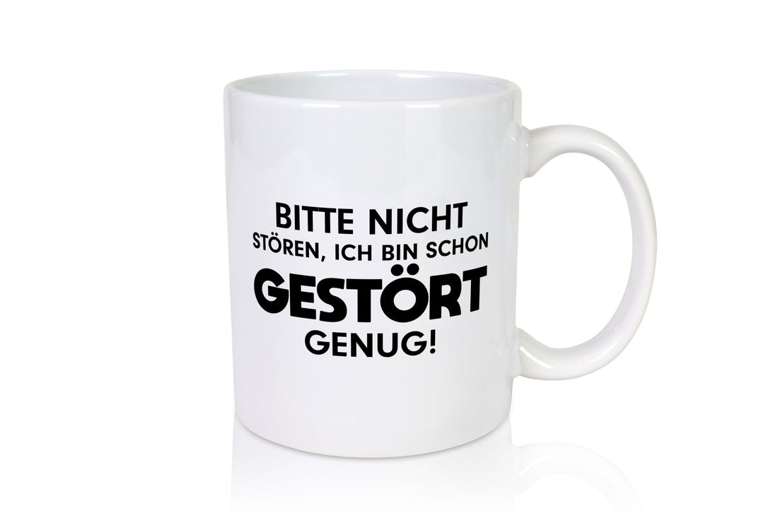 Bitte nicht stören | ich bin gestört Crazy lustig Humor Geschenkidee Geschenk Tasse