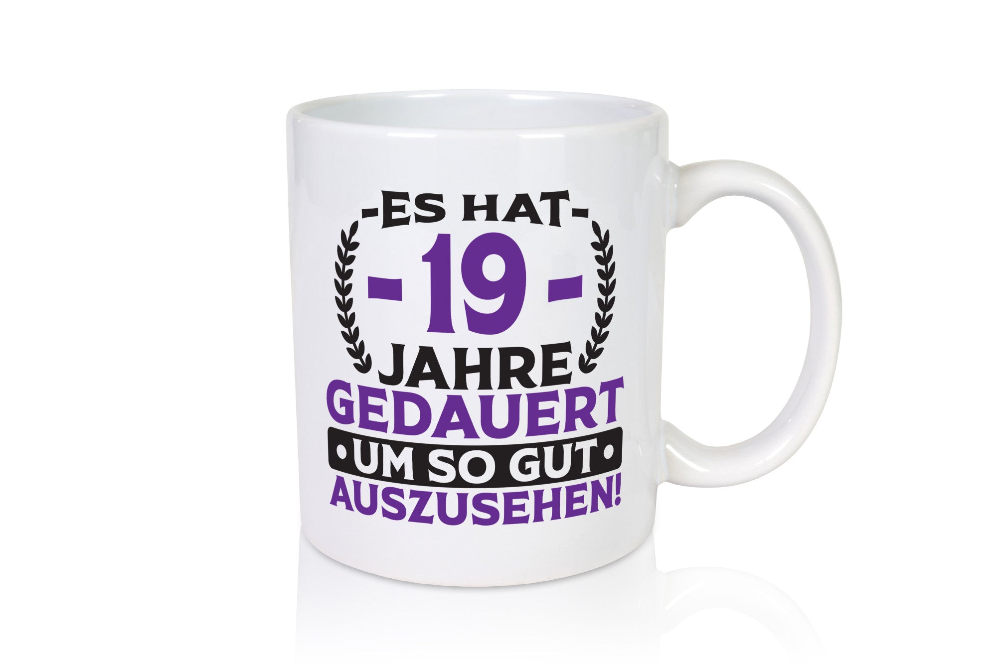 19 Jahre gedauert um so gut auszusehen | 19. Geburtstag v2 lustig Geschenkidee