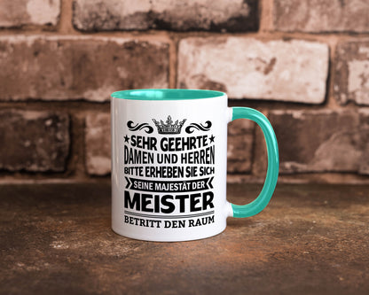Erheben Sie sich der meister betritt den Raum Geschenkidee Humor Tasse