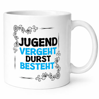 Jugend vergeht durst besteht Humor Geschenkidee Tasse