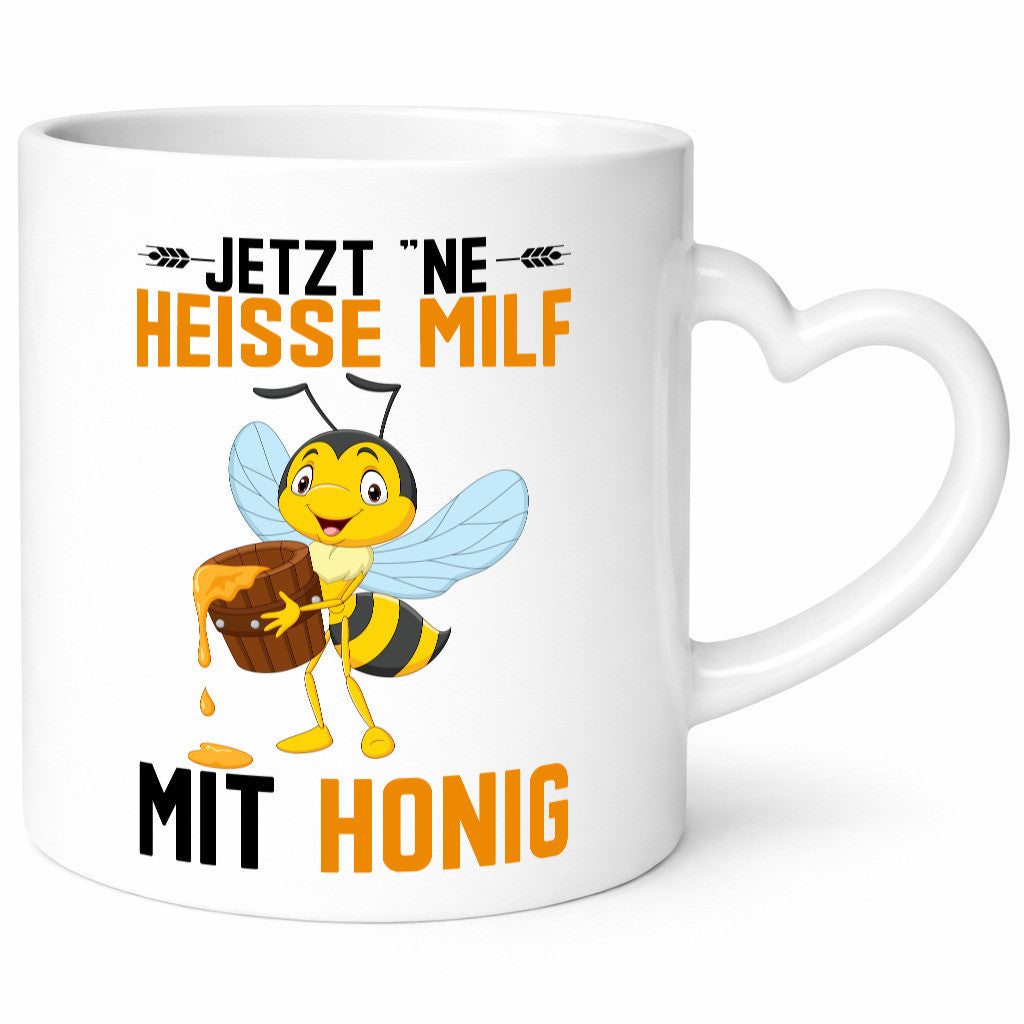 Jetzt ne heisse Milf mit Honig | Imker Geschenkidee Humor Tasse