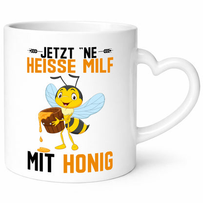 Jetzt ne heisse Milf mit Honig | Imker Geschenkidee Humor Tasse